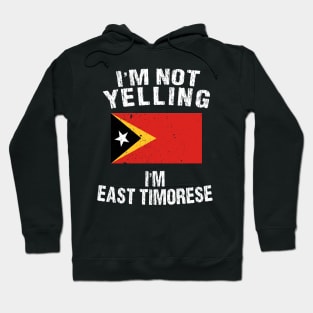 I'm Not Yelling I'm Timorse Hoodie